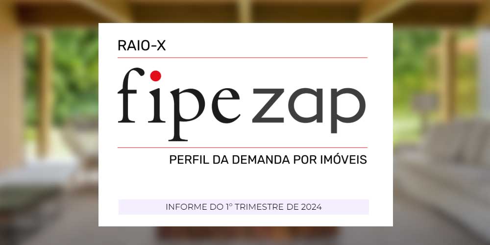 Raio-X FipeZAP: Perfil da demanda de imóveis