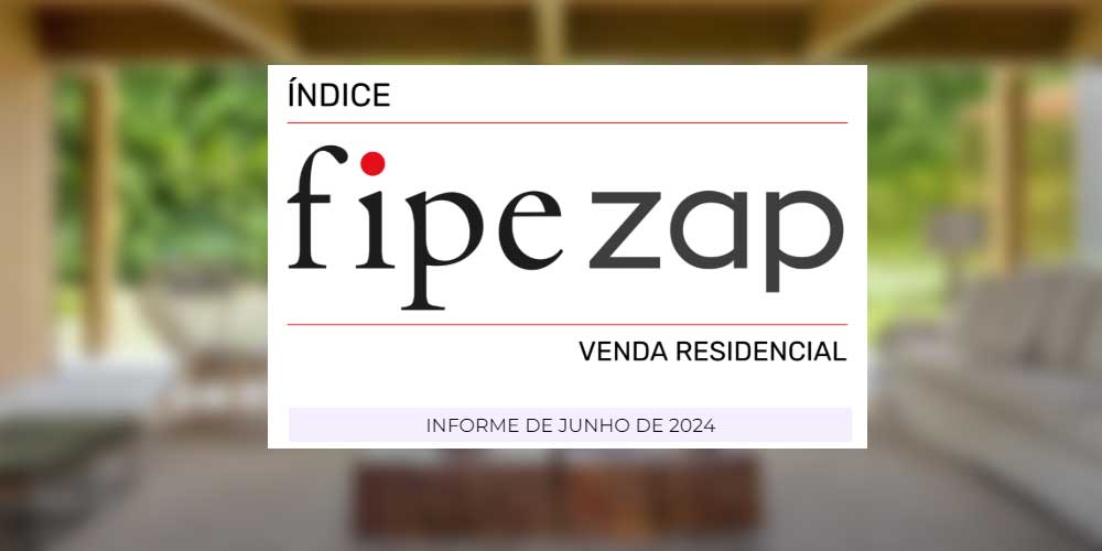 Índice FipeZAP: Preços Residenciais sobem 3,56% no Primeiro Semestre