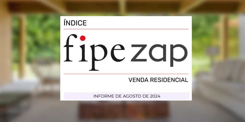 Valorização Imobiliária em Alta: Índice FipeZAP Aponta Tendências